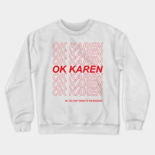 Ok Karen Crewneck Sweatshirt